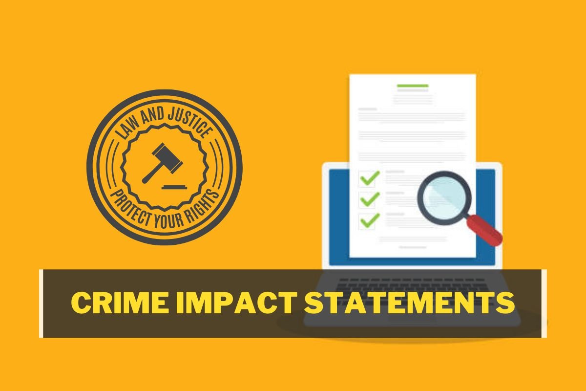 How Does Crime Impact Statements Help Communities and Victims?