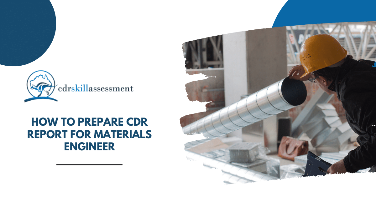 How to prepare CDR report for Materials Engineer