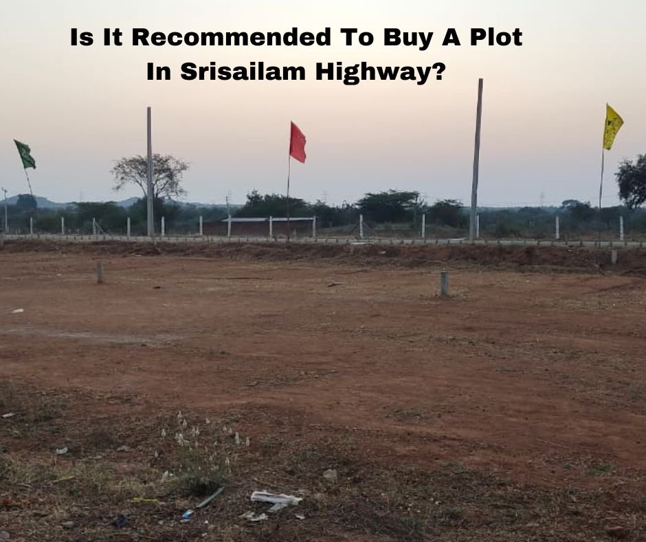 Is It Recommended To Buy A Plot In Srisailam Highway?