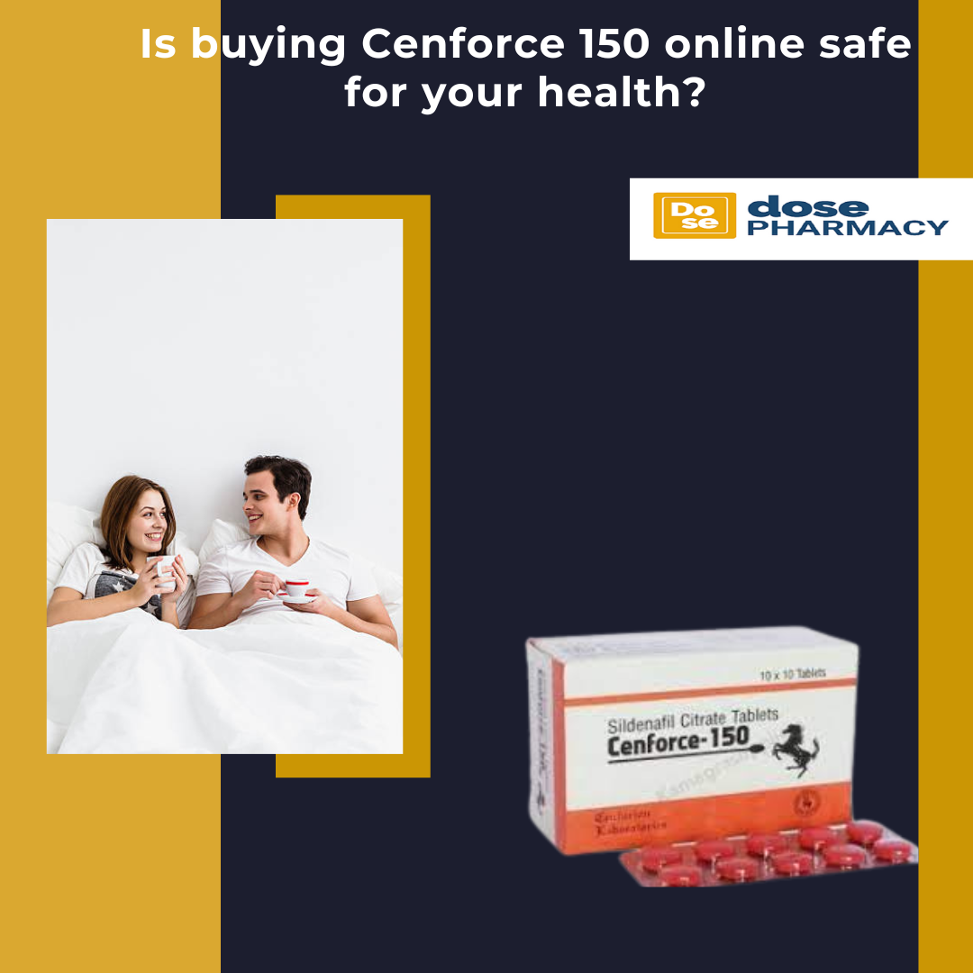 Is Buying Cenforce 150 online safe for your health?