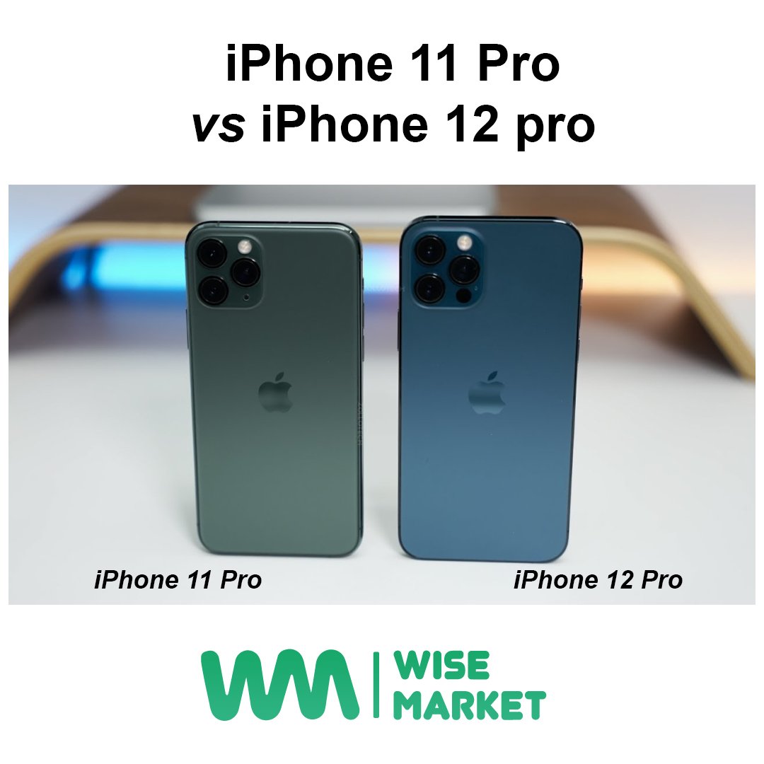 Which is better: iPhone 11 Pro or iPhone 12 Pro?