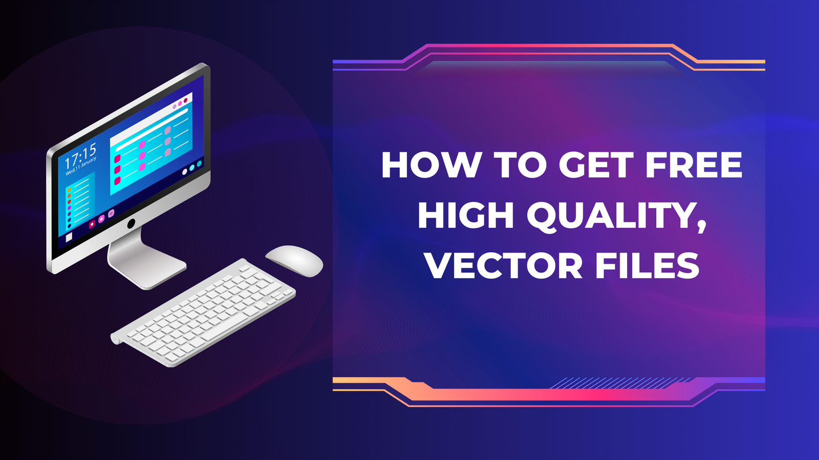 How To Get Free High Quality, Vector Files