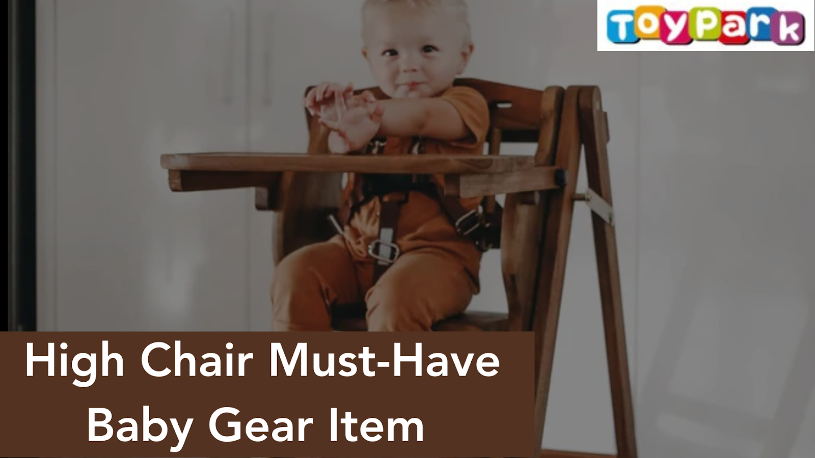 High Chair For Your Baby: Must Have Baby Gear Item