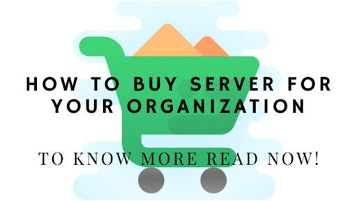 How to buy Server for your Organization