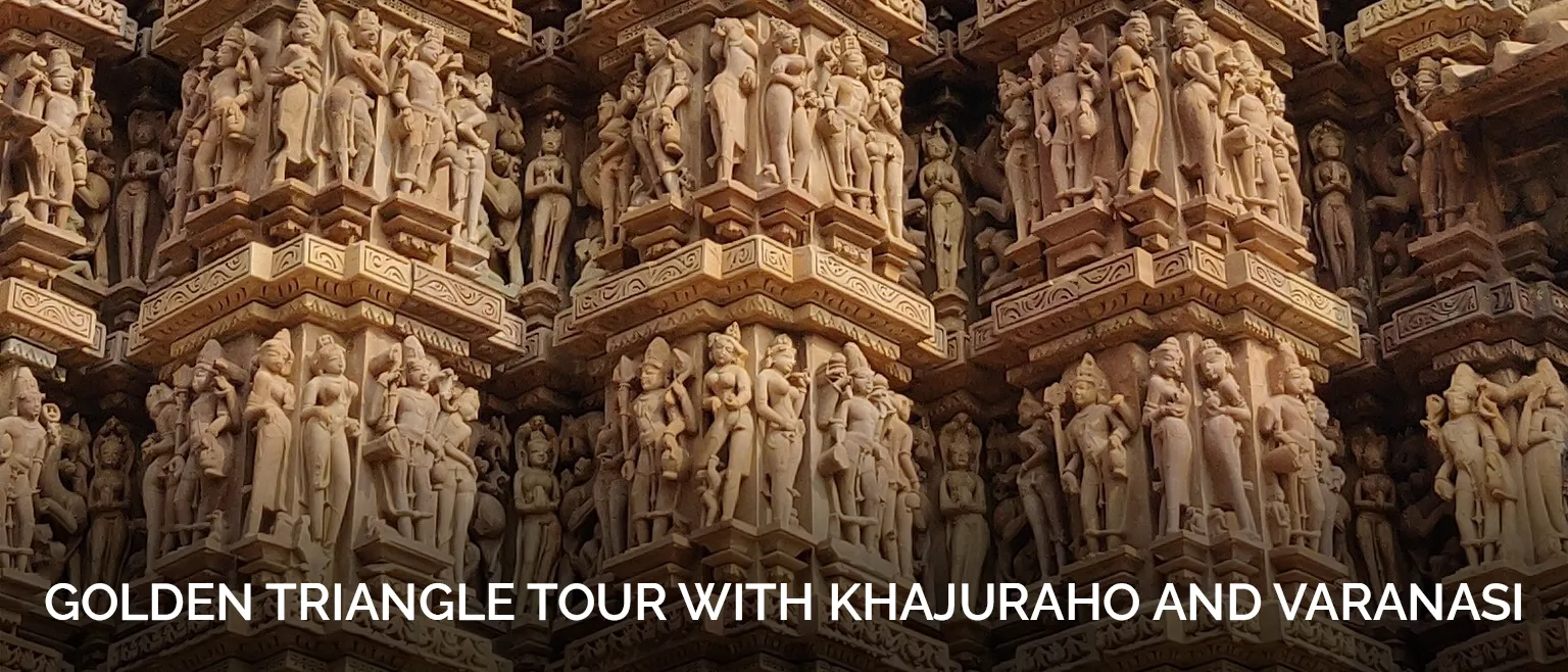 Golden Triangle Tour With Varanasi And Khajuraho