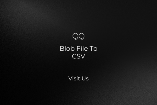 Unlocking Data Insights: Convert Blob File to CSV Blob File To CSV