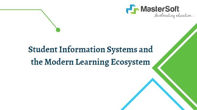 Student Information Systems & Learning Ecosystem