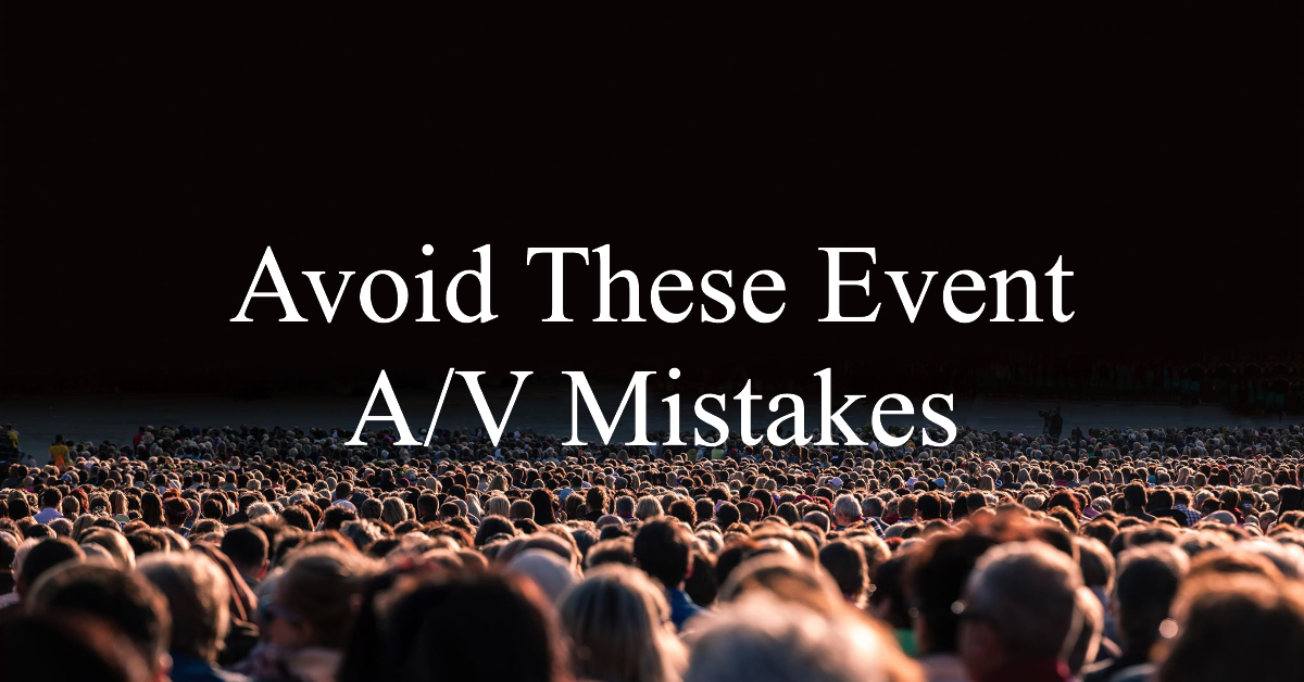 Event AV Mistakes