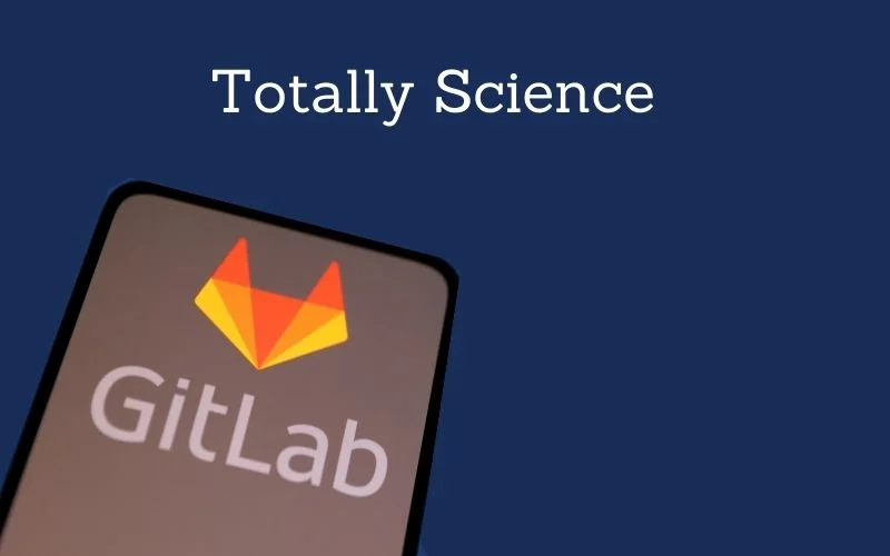 What is Totally Science GitLab? and How It Works