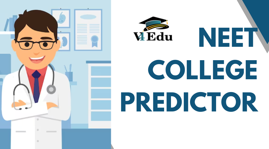 NEET College Predictor: Your Aid in Simplifying MBBS Admission