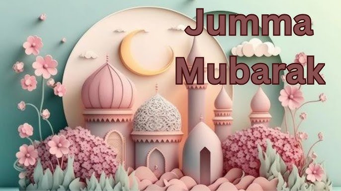 Jummah Mubarak Greetings: A Spiritual Tradition of Blessings and Brotherhood