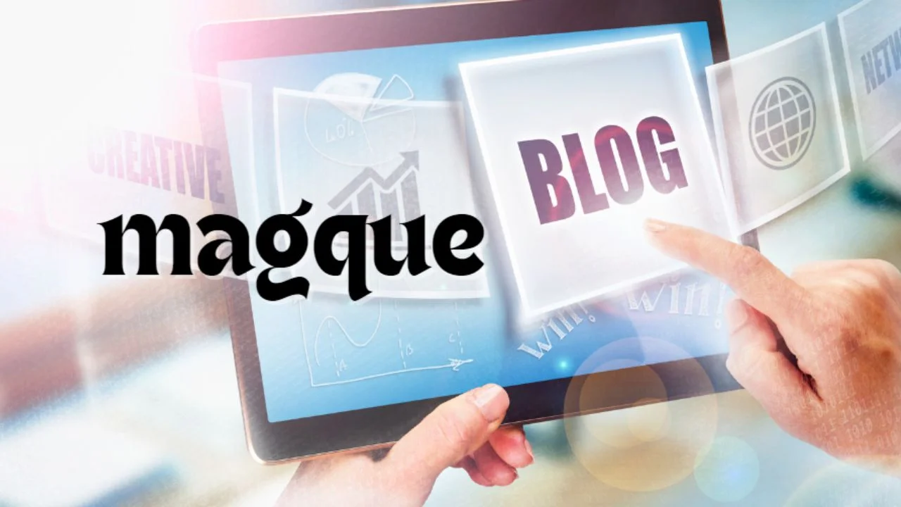 Magque: Where Digital Landscapes and Inspired Blogging Unite